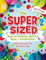 The Super-Sized Book of Holidays, Special Days, and Celebrations