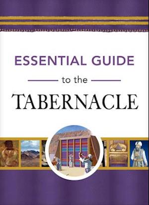 Essential Guide to the Tabernacle