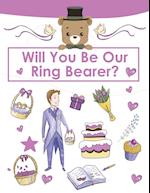 Ring Bearer Proposal, Will You Be Our Ring Bearer?: Activity Book, Ring Bearer Gift For That Special Little Boy, Wedding Party, Notebook, Journal 
