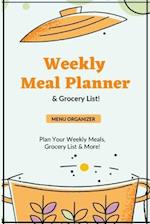 Weekly Meal Planner: Planning Menu & Meals Week By Week, Grocery Shopping List, Food Plan, Notebook, Journal 