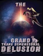 Grand Transdimensional Delusion