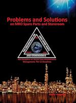 Problems and Solutions on MRO Spare Parts and Storeroom: 6th Discipline of World Class Maintenance, The 12 Disciplines 