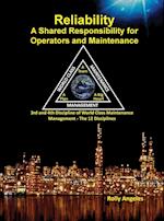 Reliability - A Shared Responsibility for Operators and Maintenance