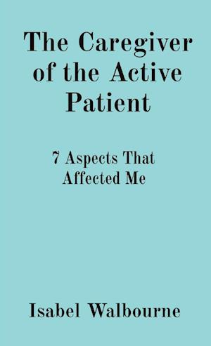 The Caregiver of the Active Patient