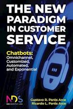 The New Paradigm in Customer Service. Chatbots