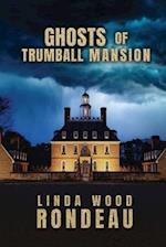 Ghosts of Trumball Mansion