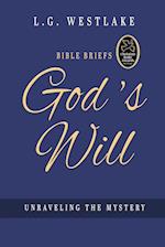 Bible Briefs-God's Will