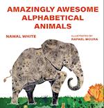 Amazingly Awesome Alphabetical Animals 