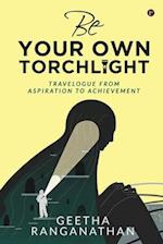 Be Your Own Torchlight