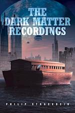 The Dark Matter Recordings 