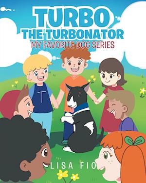 Turbo The Turbonator (My favorite dog series)