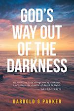 God's Way Out Of The Darkness 