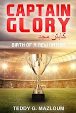 Captain Glory - Captain Majd: Birth Of A New Nation 