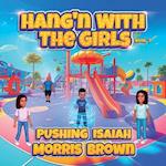 Hang'n with the Girls: Pushing Isaiah - Book 3 