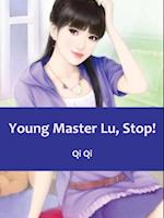 Young Master Lu, Stop!