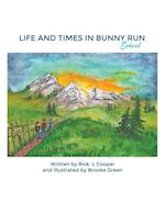 Life and Times in Bunny Run