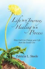 Life Is a Journey, Healing Is a Process