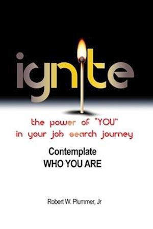 Ignite the Power of YOU in Your Job Search Journey