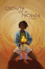Growth of a Phoenix