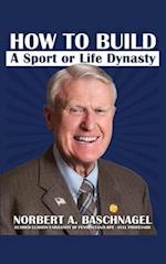 How to Build a Sport or Life Dynasty