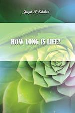 How Long Is Life?