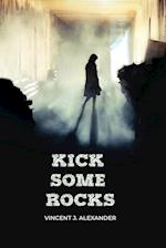Kick Some Rocks