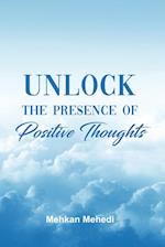 Unlock the Presence of Positive Thoughts