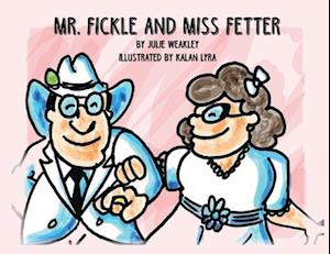 Mr. Fickle and Miss Fetter