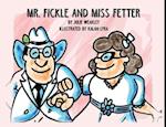 Mr. Fickle and Miss Fetter