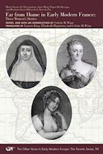 Far from Home in Early Modern France – Three Women's Stories
