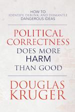 Political Correctness Does More Harm Than Good 