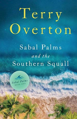 Sabal Palms and the Southern Squall