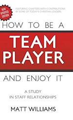 How to Be Team Player and Enjoy It