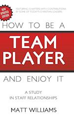 How to Be Team Player and Enjoy It