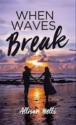 When Waves Break 