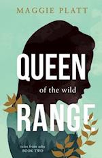 Queen of the Wild Range 