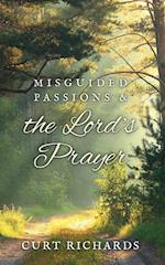 Misguided Passions and the Lord's Prayer