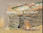 The Manger Mouse 