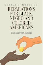 Reparations for Black, Negro, and Colored Americans