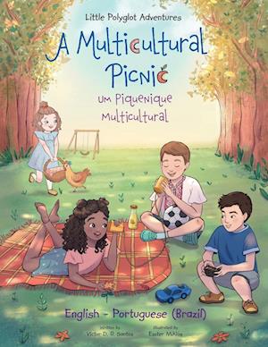 A Multicultural Picnic / Um Piquenique Multicultural - Bilingual English and Portuguese (Brazil) Edition