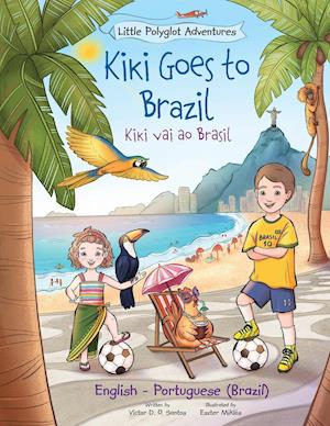 Kiki Goes to Brazil / Kiki Vai Ao Brasil - Bilingual English and Portuguese (Brazil) Edition