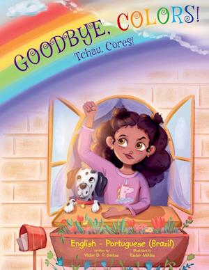 Goodbye, Colors! / Tchau, Cores! - Portuguese (Brazil) and English Edition