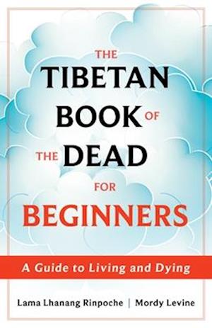 The Tibetan Book of the Dead for Beginners