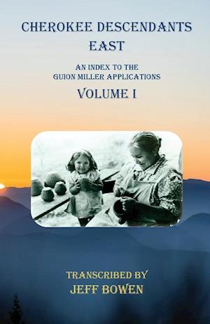 Cherokee Descendants  East  Volume I