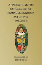 Applications For Enrollment of Seminole Newborn  Volume II