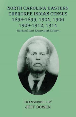 North Carolina Eastern Cherokee Indian Census 1898-1899, 1904, 1906, 1909-1912, 1914