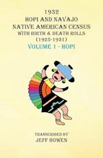 1932 Hopi and Navajo Native American Census with Birth & Death Rolls (1925-1931) Volume 1  Hopi