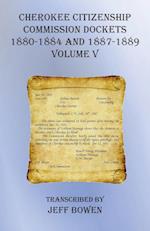 Cherokee Citizenship Commission Dockets  Volume V