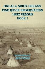 Oglala Sioux Indians Pine Ridge Reservation  1932 Census      Book I