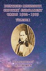 Identified Mississippi Choctaw Enrollment Cards 1902 - 1909 Volume I
